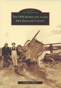 The 1938 Hurricane Along New England's Coast